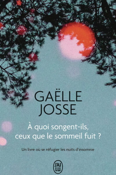À QUOI SONGENT-ILS, CEUX QUE LE SOMMEIL FUIT ?