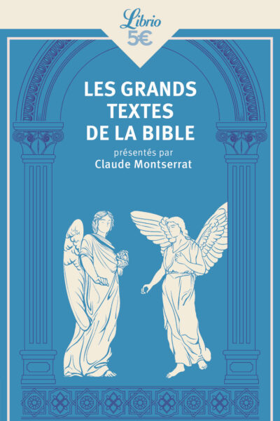 LES GRANDS TEXTES DE LA BIBLE
