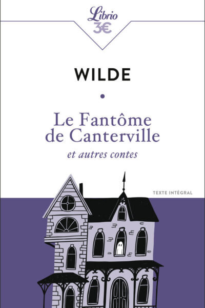 LE FANTOME DE CANTERVILLE ET AUTRES CONTES