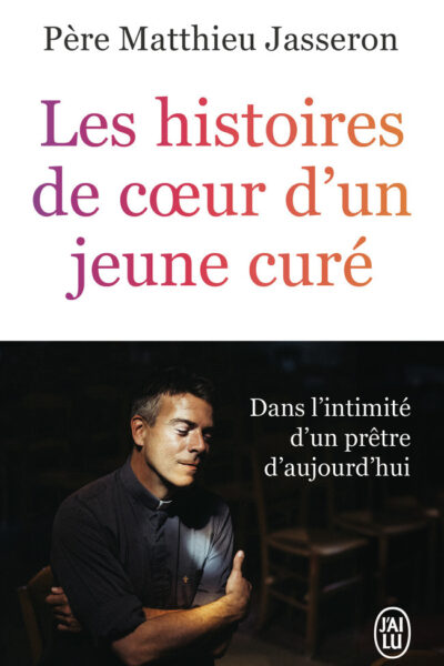 LES HISTOIRES DE COEUR D'UN JEUNE CURE