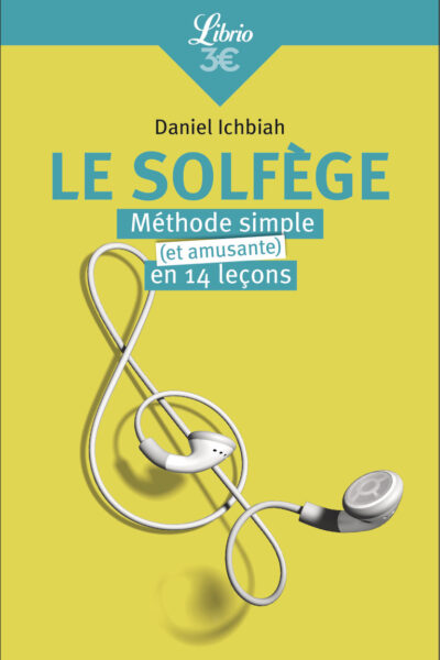 LE SOLFEGE - METHODE SIMPLE ET AMUSANTE EN 14 LECONS