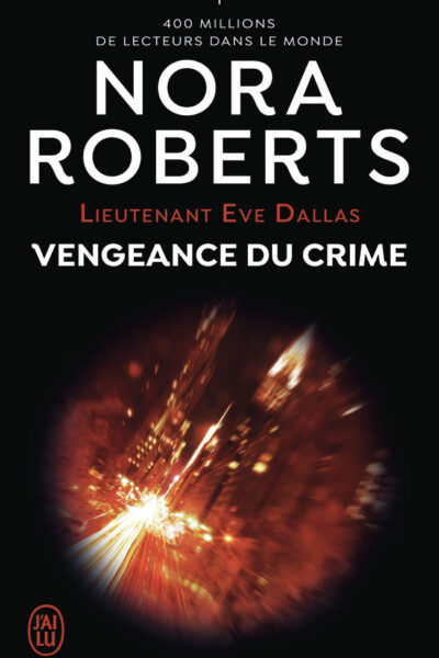 LIEUTENANT EVE DALLAS - VENGEANCE DU CRIME