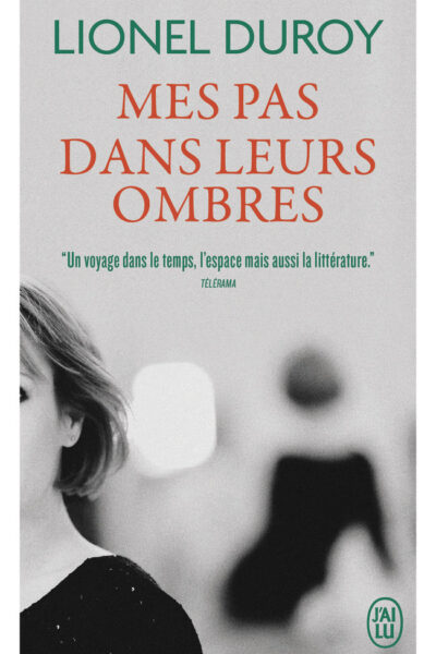 MES PAS DANS LEURS OMBRES