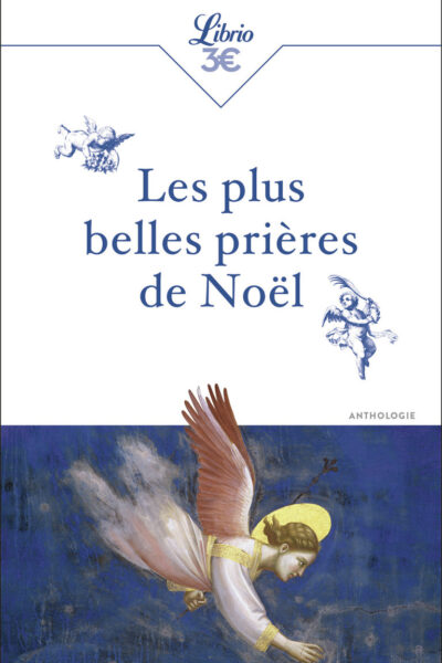 LES PLUS BELLES PRIERES DE NOEL