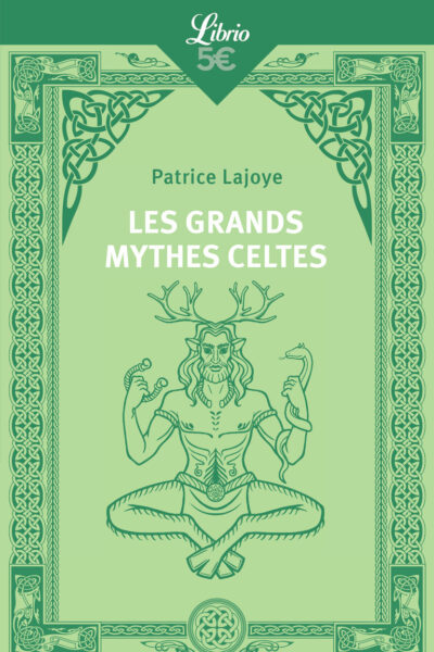 LES GRANDS MYTHES CELTES