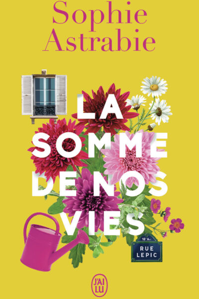 LA SOMME DE NOS VIES