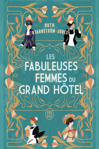 LES FABULEUSES FEMMES DU GRAND HÔTEL