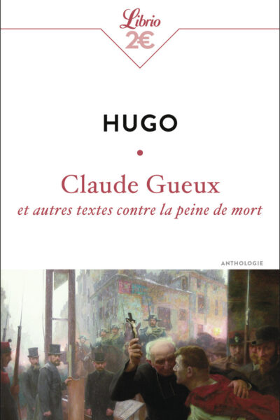 CLAUDE GUEUX ET AUTRES TEXTES CONTRE LA PEINE DE MORT