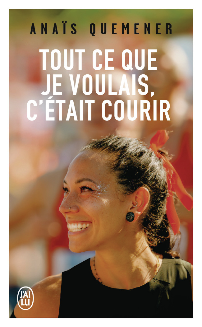 TOUT CE QUE JE VOULAIS, C'ETAIT COURIR