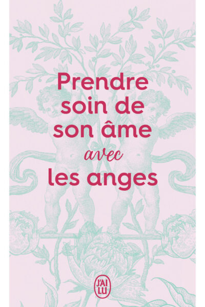 PRENDRE SOIN DE SON AME AVEC LES ANGES