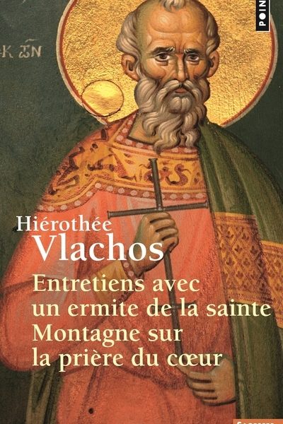 ENTRETIENS AVEC UN ERMITE DE LA SAINTE MONTAGNE SUR LA PRIERE DU COEUR   78
