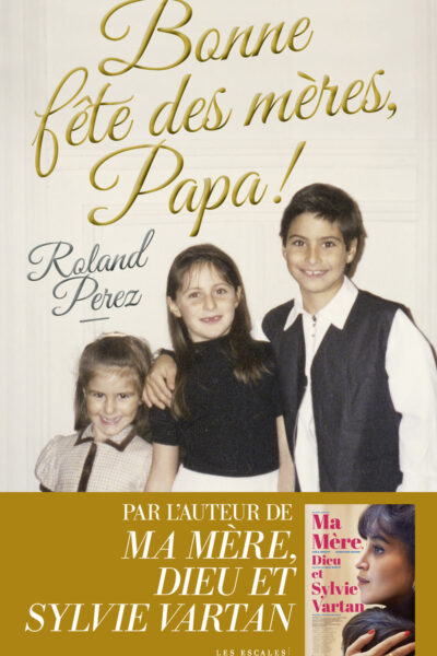 BONNE FÊTE DES MERES, PAPA !
