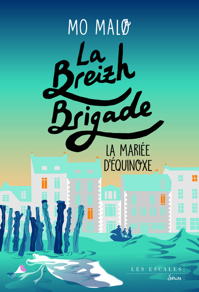 LA BREIZH BRIGADE T04 LA MARIEE D'EQUINOXE
