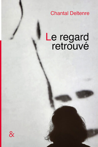 LE REGARD RETROUVE