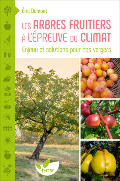 LES ARBRES FRUITIERS A L EPREUVE DU CLIMAT   ENJEUX ET SOLUTIONS POUR NOS VERGERS