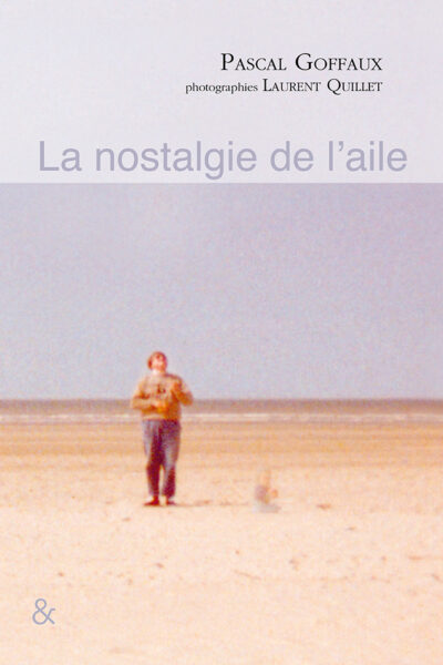 LA NOSTALGIE DE L'AILE