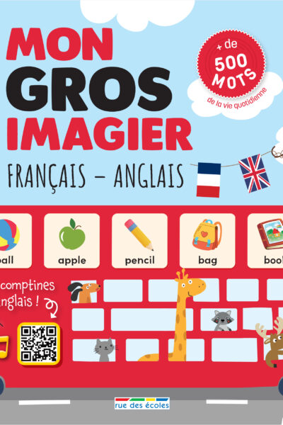 MON GROS IMAGIER FRANCAIS-ANGLAIS - PLUS DE 500 MOTS DE LA VIE QUOTIDIENNE ET DES COMPTINES A ECOUTE