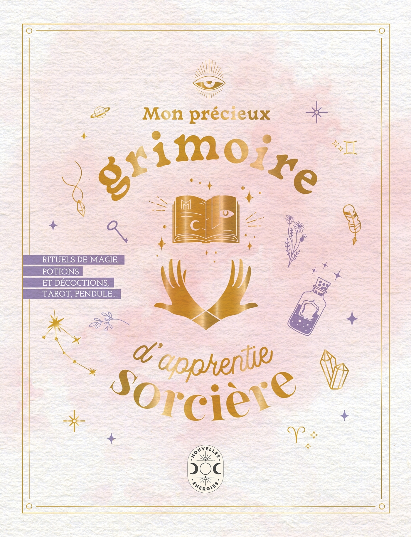 MON PRECIEUX GRIMOIRE D'APPRENTIE SORCIERE