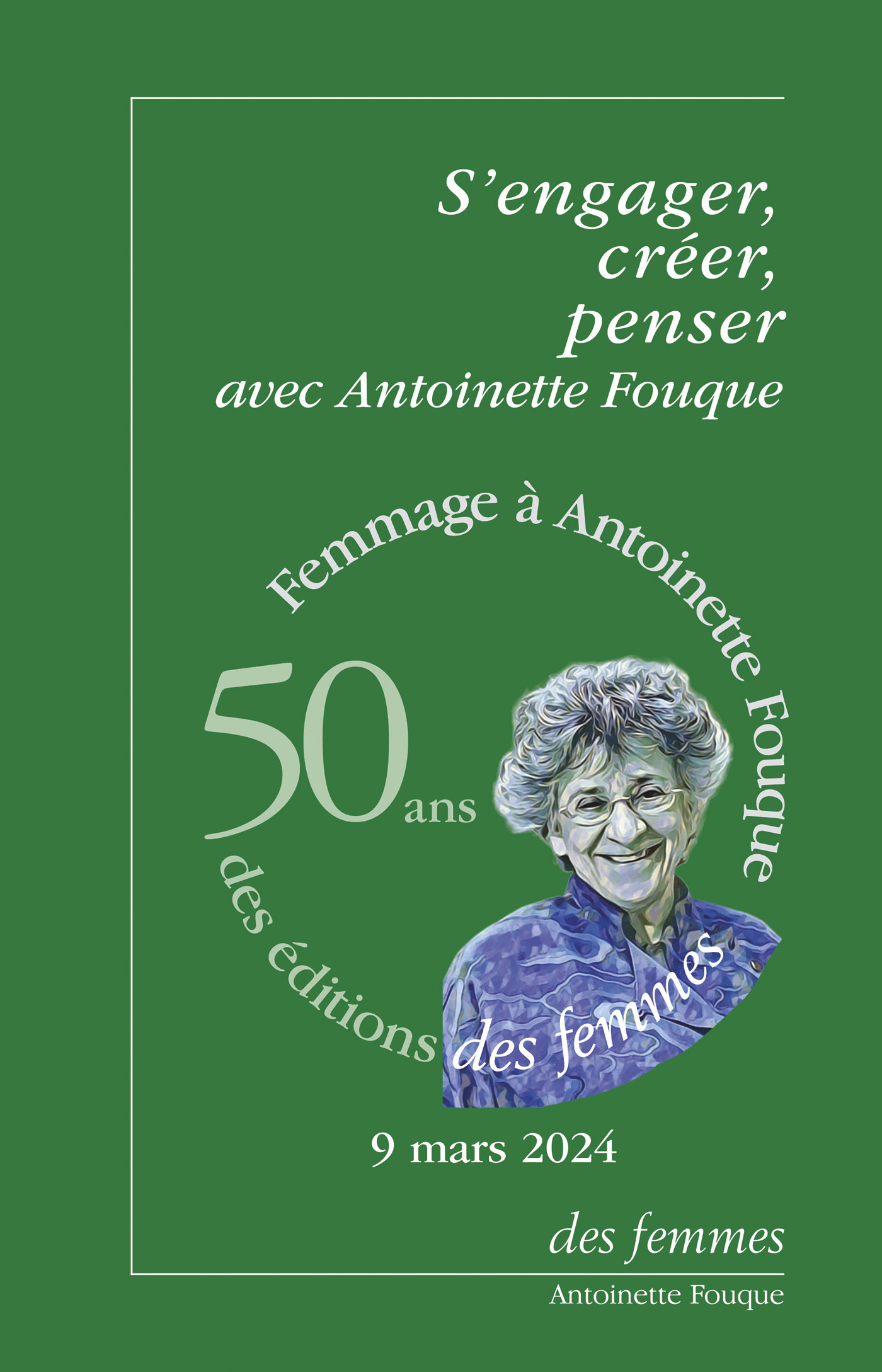 S'ENGAGER, CREER, PENSER AVEC ANTOINETTE FOUQUE