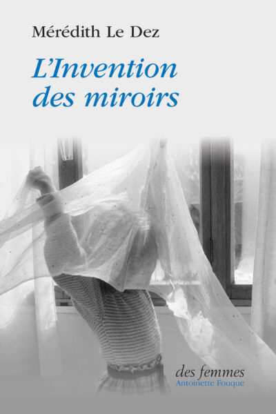 L'INVENTION DES MIROIRS