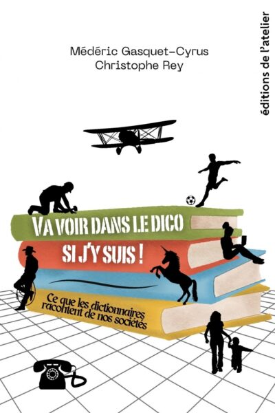 VA VOIR DANS LE DICO SI J Y SUIS !