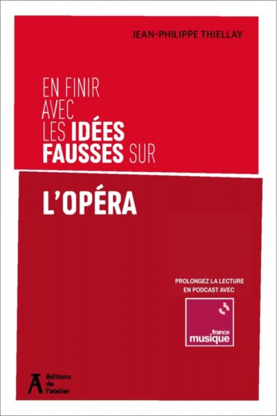 EN FINIR AVEC LES IDEES FAUSSES SUR L'OPERA