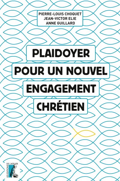 PLAIDOYER POUR UN NOUVEL ENGAGEMENT CHRETIEN