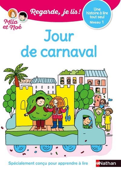 JOUR DE CARNAVAL UNE HISTOIRE TOUT SEUL - NIVEAU 1