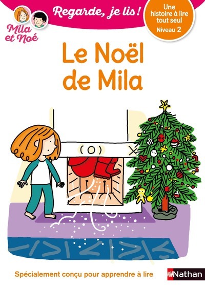 LE NOEL DE MILA NIVEAU 2 REGARDE, JE LIS ! UNE HISTOIRE A LIRE TOUT SEUL