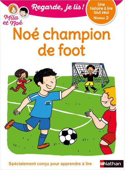 REGARDE, JE LIS ! - NIVEAU 2 : NOE CHAMPION DE FOOT - VOL08