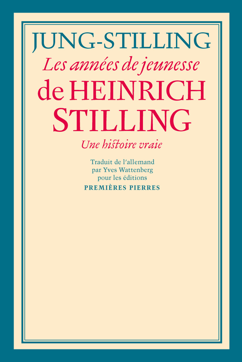 LES ANNEES DE JEUNESSE DE HEINRICH STILLING - UNE HISTOIRE VRAIE