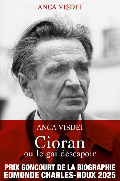 CIORAN OU LE GAI DESESPOIR