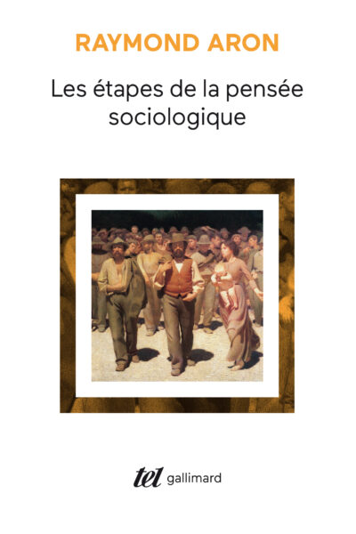 LES ETAPES DE LA PENSEE SOCIOLOGIQUE