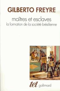 MAITRES ET ESCLAVES LA FORMATION DE LA SOCIETE BRE