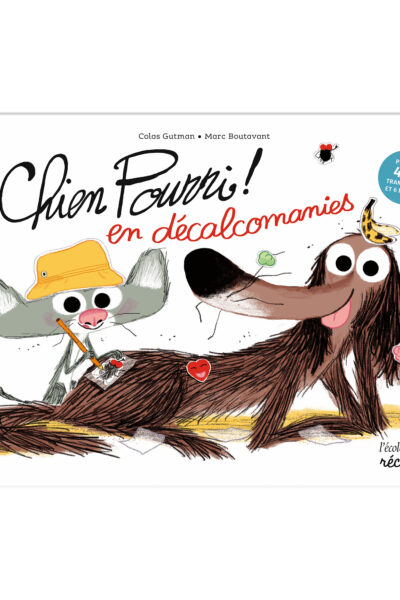 CHIEN POURRI ! EN DECALCOMANIES
