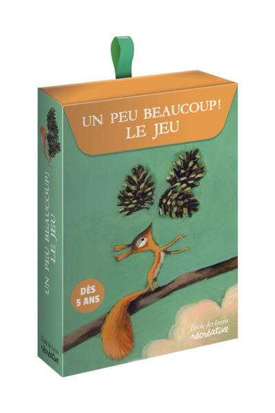 UN PEU BEAUCOUP ! LE JEU DE L'ECUREUIL 5+