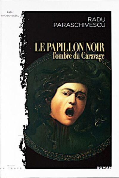 24/01/24 LE PAPILLON NOIR OU L'OMBRE DU CARAVAGE