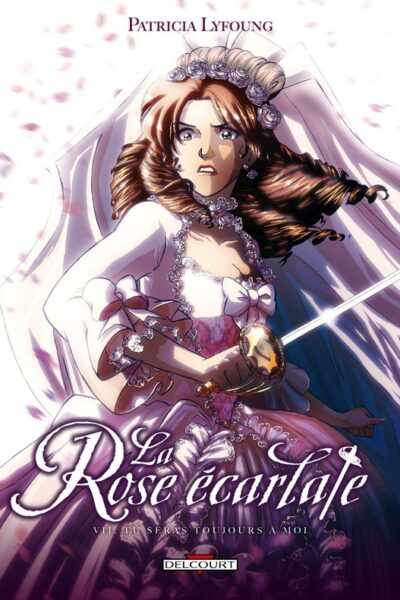LA ROSE ECARLATE T07 TU SERAS TOUJOURS A MOI