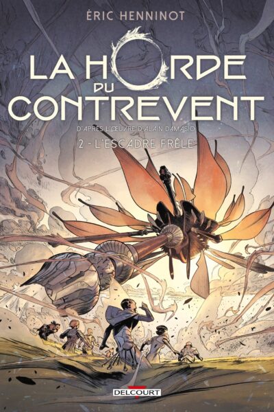 LA HORDE DU CONTREVENT 02 - L'ESCADRE FRELE