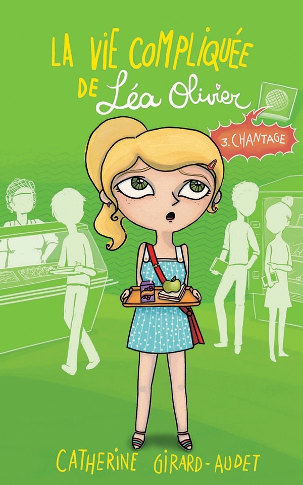 LA VIE COMPLIQUEE DE LEA OLIVIER T03 CHANTAGE