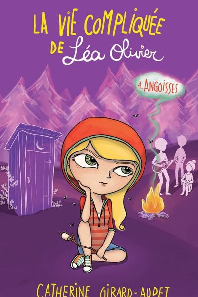 T04 LA VIE COMPLIQUEE DE LEA OLIVIER ANGOISSES