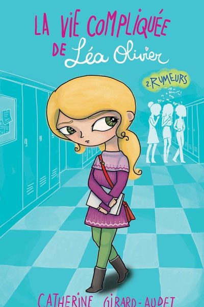 T02 LA VIE COMPLIQUEE DE LEA OLIVIER  RUMEURS