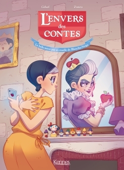 L ENVERS DES CONTES T2 LE BELLE MERE PAS SI CRUELLE DE BLANCHE NEIGE