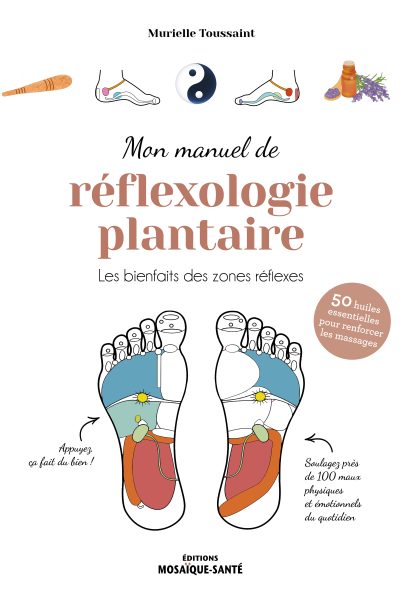MON MANUEL DE REFLEXOLOGIE PLANTAIRE