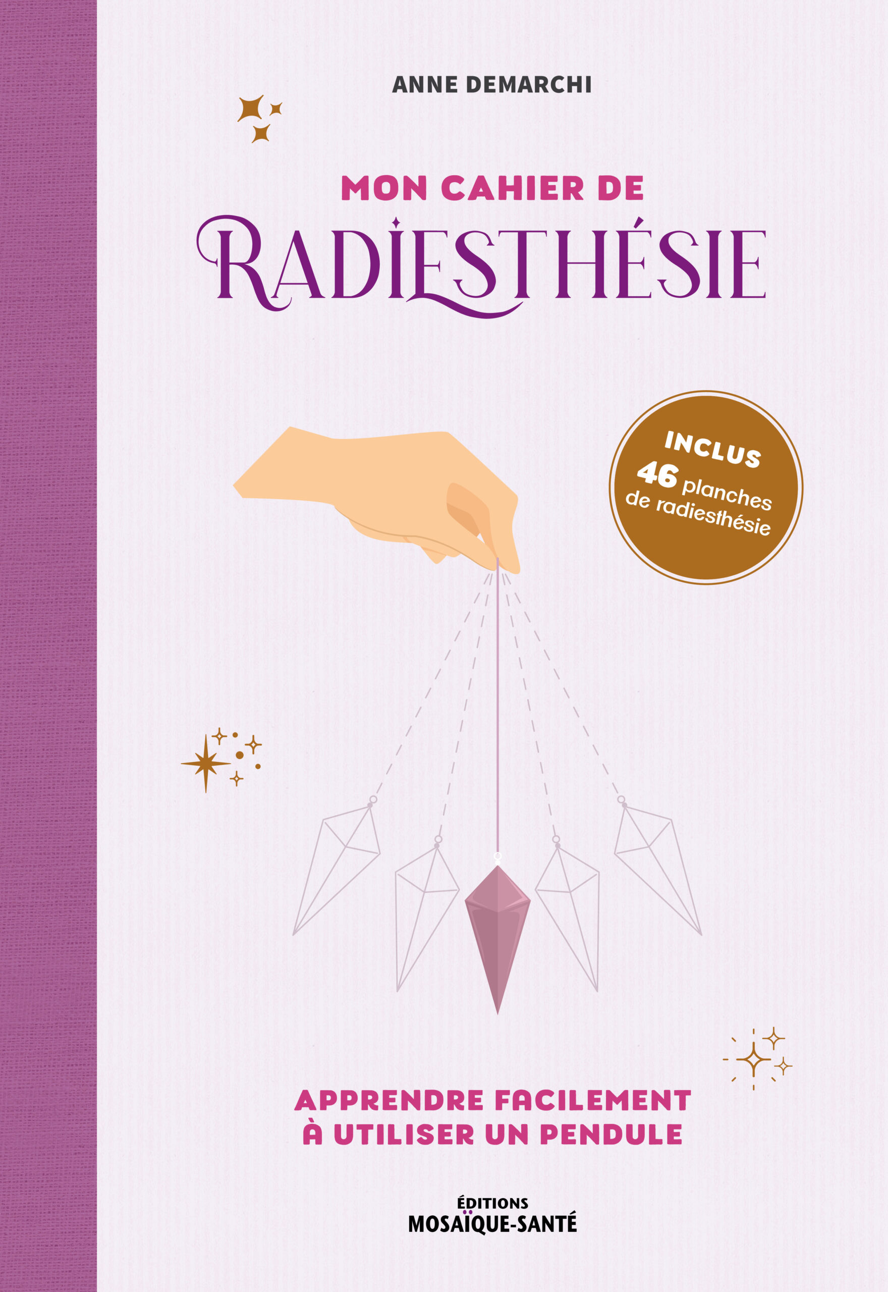 MON CAHIER DE RADIESTHESIE