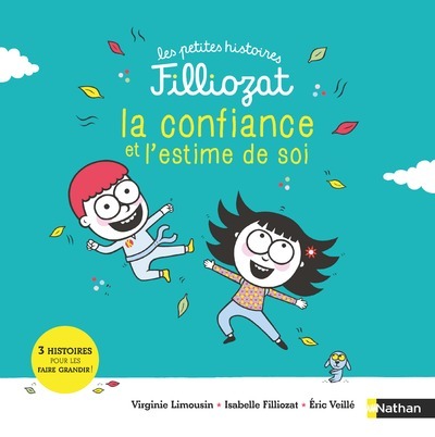 PETITE HISTOIRE FILLIOZAT CONFIANCE ET ESTIME DE SOI
