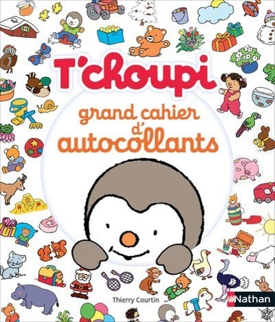 T'CHOUPI GRAND CAHIER D'AUTOCOLLANTS