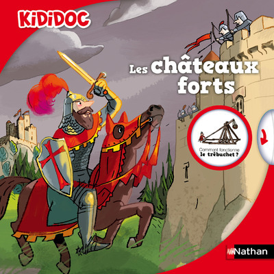 KIDIDOC T05 LES CHÂTEAUX FORTS
