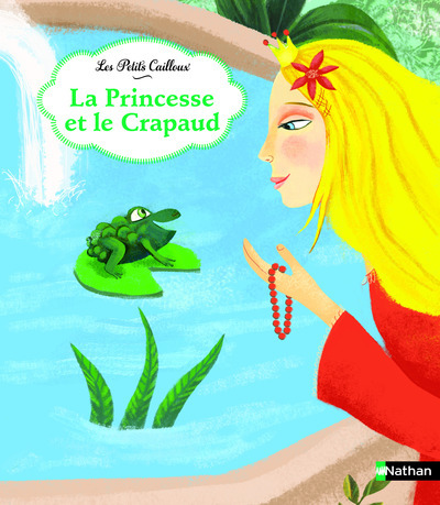 LA PRINCESSE ET LE CRAPAUD LES PETITS CAILLOUX