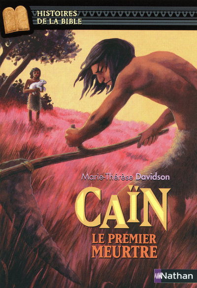 CAIN  LE PREMIER MEURTRE   HISTOIRES DE LA BIBLE  1